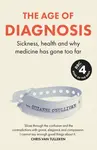 The Age of Diagnosis - Suzanne Oâ€™Sullivan