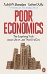 Poor Economics - Banerjee Abhijit V., Esther Duflo