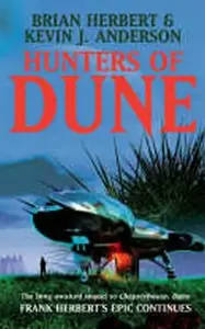 Hunters of Dune - Brian Herbert, Kevin J. Anderson
