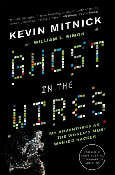 Ghost In The Wires - Kevin Mitnick, William Simon