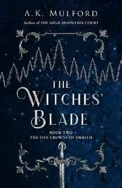 The Witchesâ€™ Blade - A.K. Mulford