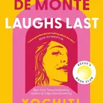 Anita de Monte Laughs Last - Xochitl Gonzalez