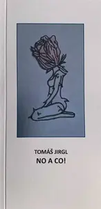 No a co! - Tomáš Jirgl, Barbora Jirglová