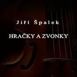 Jiří Špalek – Hračky a zvonky