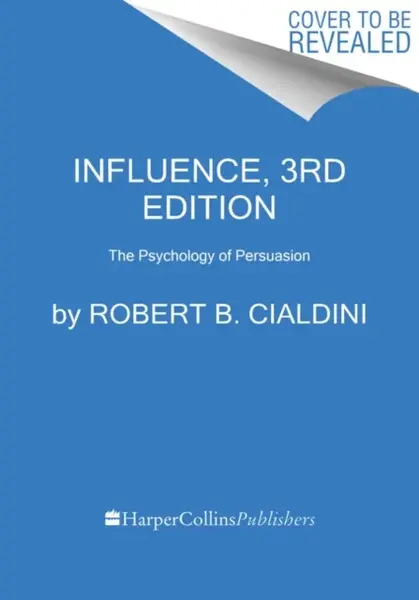 Influence, New and Expanded - Robert B. Cialdini