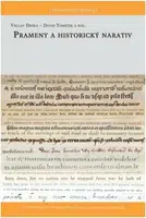 Prameny a historický narativ - Václav Drška, kolektiv autorů, David Tomíček