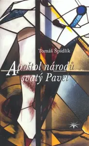 Apoštol národů svatý Pavel - Tomáš Špidlík