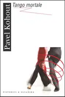 Tango mortale - Pavel Kohout