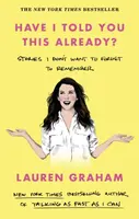 Have I Told You This Already? - Lauren Graham