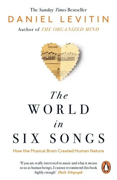 The World in Six Songs - Daniel J. Levitin