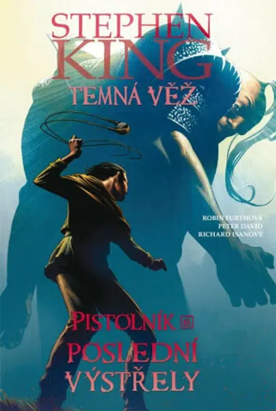 Temná věž 11 - Pistolník 6: Poslední výstřely (Defekt) - Peter David, Robin Furthová, Richard Isanove