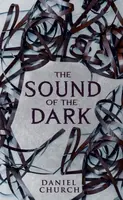 The Sound of the Dark - Daniel Church