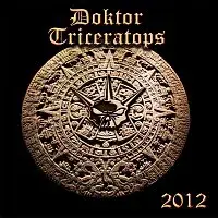 Doktor Triceratops – Doktor Triceratops 2012