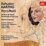 Symfonický orchestr hl.m. Prahy (FOK), Jiří Bělohlávek – Martinů: Hry o Marii (cyklus 4 oper)