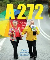 A272-An Ode to a Road - Pieter Boogaart, Rita Boogaart