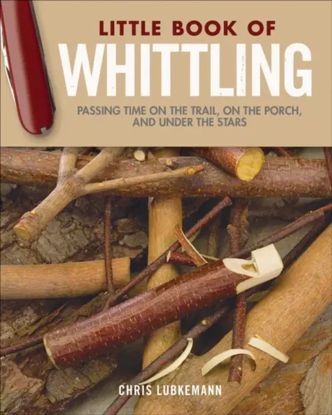 Little Book of Whittling Gift Edition - Chris Lubkemann