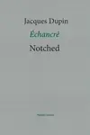 Notched - Jacques Dupin