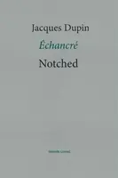 Notched - Jacques Dupin