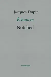 Notched - Jacques Dupin