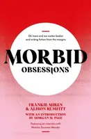 Morbid Obsessions - Alison Rumfitt, Frankie Miren