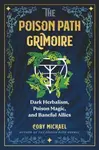 The Poison Path Grimoire - Coby Michael