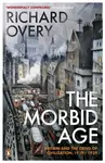 The Morbid Age - Richard Overy