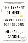 Tyranny of Merit (Can We Find the Common Good?) - Michael J. Sandel - kniha z kategorie Humanitní a společenské vědy