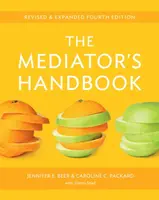 The Mediator's Handbook - Caroline C. Packard, Dr. Jennifer E., PhD Beer