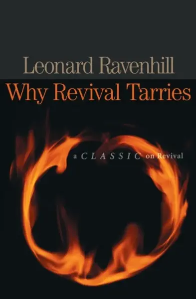 Why Revival Tarries - Leonard Ravenhill