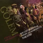The Czechoslovak-American Marionette Theatre – Golem