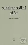 Sentimentální pijáci - Miroslav Černý - kniha z kategorie Společenská beletrie