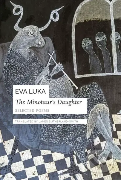 The Minotaur’s Daughter (Selected Poems) - Eva Luka