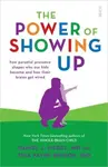 The Power of Showing Up - Tina Payneová-Brysonová, Daniel J., MD Siegel
