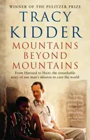Mountains Beyond Mountains - Tracy Kidder