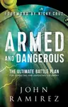 Armed and Dangerous â€“ The Ultimate Battle Plan for Targeting and Defeating the Enemy - Cruz Nicky, John Ramirez