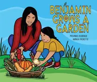 Benjamin Grows a Garden - Melanie Florence