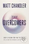 The Overcomers (God's Vision for You to Thrive in an Age of Anxiety and Outrage) - kniha z kategorie Filozofie