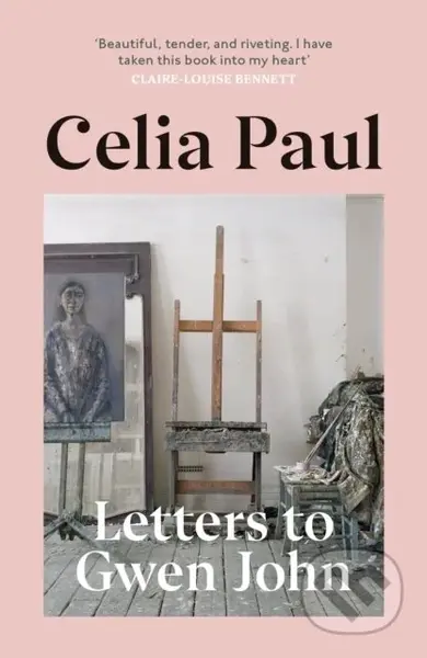 Letters to Gwen John - Celia Paul - kniha z kategorie Umění, design a architektura