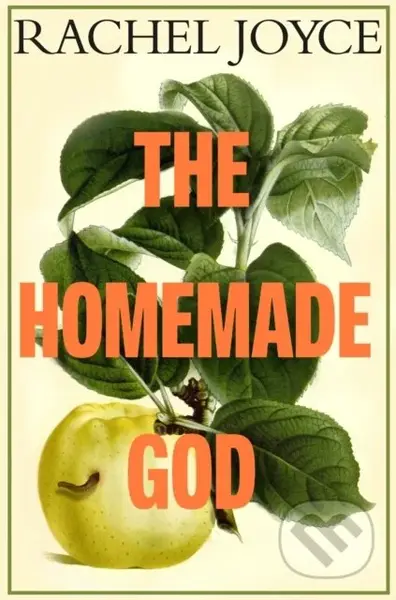 The Homemade God - Rachel Joyce