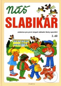 Náš slabikář – 2. díl, pro 1. stupeň základní školy speciální
