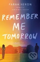Remember Me Tomorrow (A Novel) - Farah Heron - kniha z kategorie Romantika