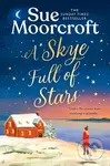 A Skye Full of Stars - Sue Moorcroft - kniha z kategorie Romantika