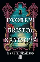 Dvoření Bristol Keatsové - Mary E. Pearsonová - e-kniha