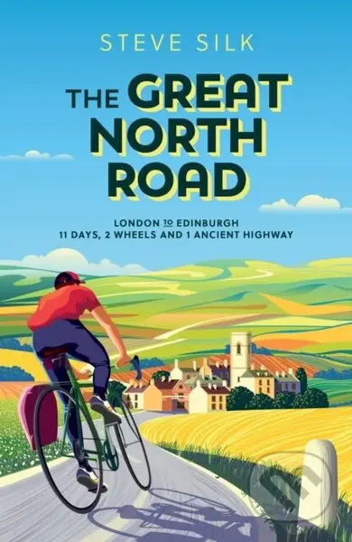 The Great North Road (London to Edinburgh – 11 Days, 2 Wheels and 1 Ancient Highway) - kniha z kategorie Zdraví a životní styl