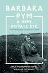 A Very Private Eye - Barbara Pym