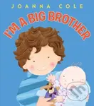 I'm a Big Brother (UK ANZ edition) - Joanna Cole - kniha z kategorie Pro děti