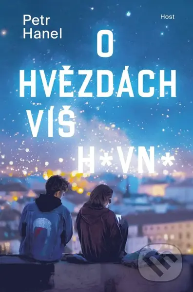 O hvězdách víš h*vn* - Petr Hanel