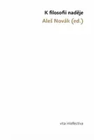 K filosofii naděje - Aleš Novák