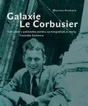 Galaxie Le Corbusier - Martina Hrabová
