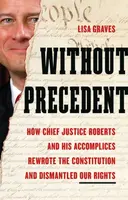 Without Precedent - Lisa Graves